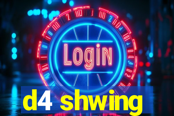d4 shwing